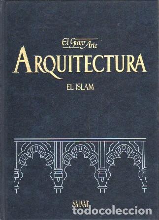 Libros de segunda mano: EL GRAN ARTE EN LA ARQUITECTURA VOLUMEN 15 EL ISLAM - A-AT-1185