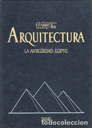 Libros de segunda mano: EL GRAN ARTE EN LA ARQUITECTURA VOLUMEN 5 LA ANTIG&Uuml;EDAD, EGIPTO - A-AT-1187