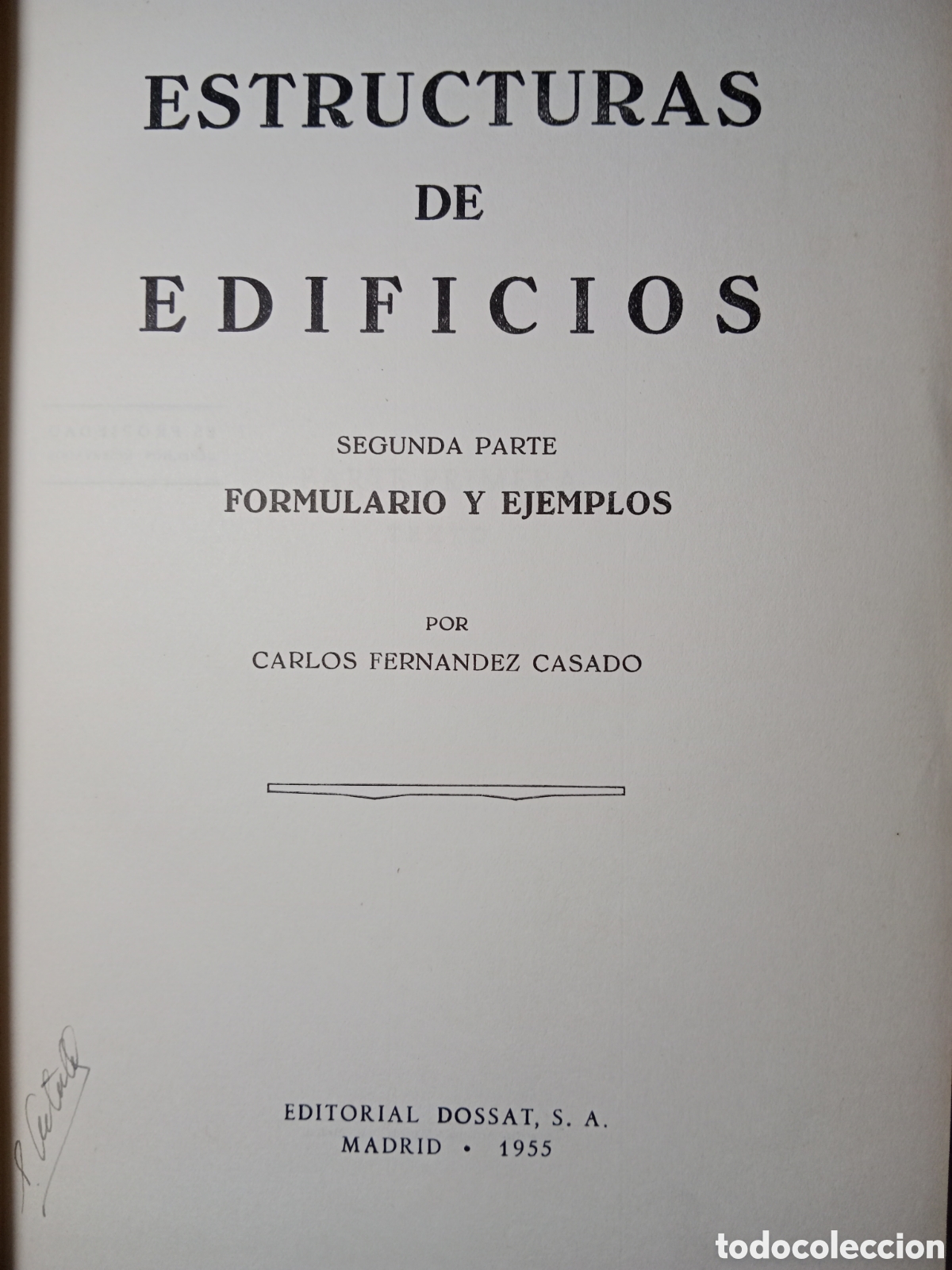 Libros de segunda mano: ESTRUCTURAS DE EDIFICIOS, SEGUNDA PARTE, FORMULARIO Y EJEMPLOS, CARLOS FERN&Aacute;NDEZ CASADO - Foto 2