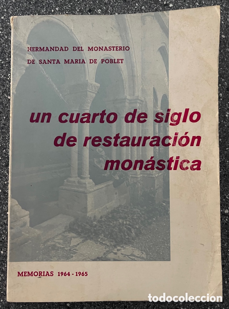 Libros de segunda mano: UN CUARTO DE SIGLO DE RESTAURACION MONASTICA. MEMORIAS 1964-1965