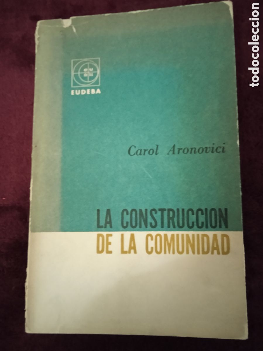 Libros de segunda mano: La construccion de la comunidad / Carol Aronovici - ARQUITECTURA - BUENOS AIRES 1965