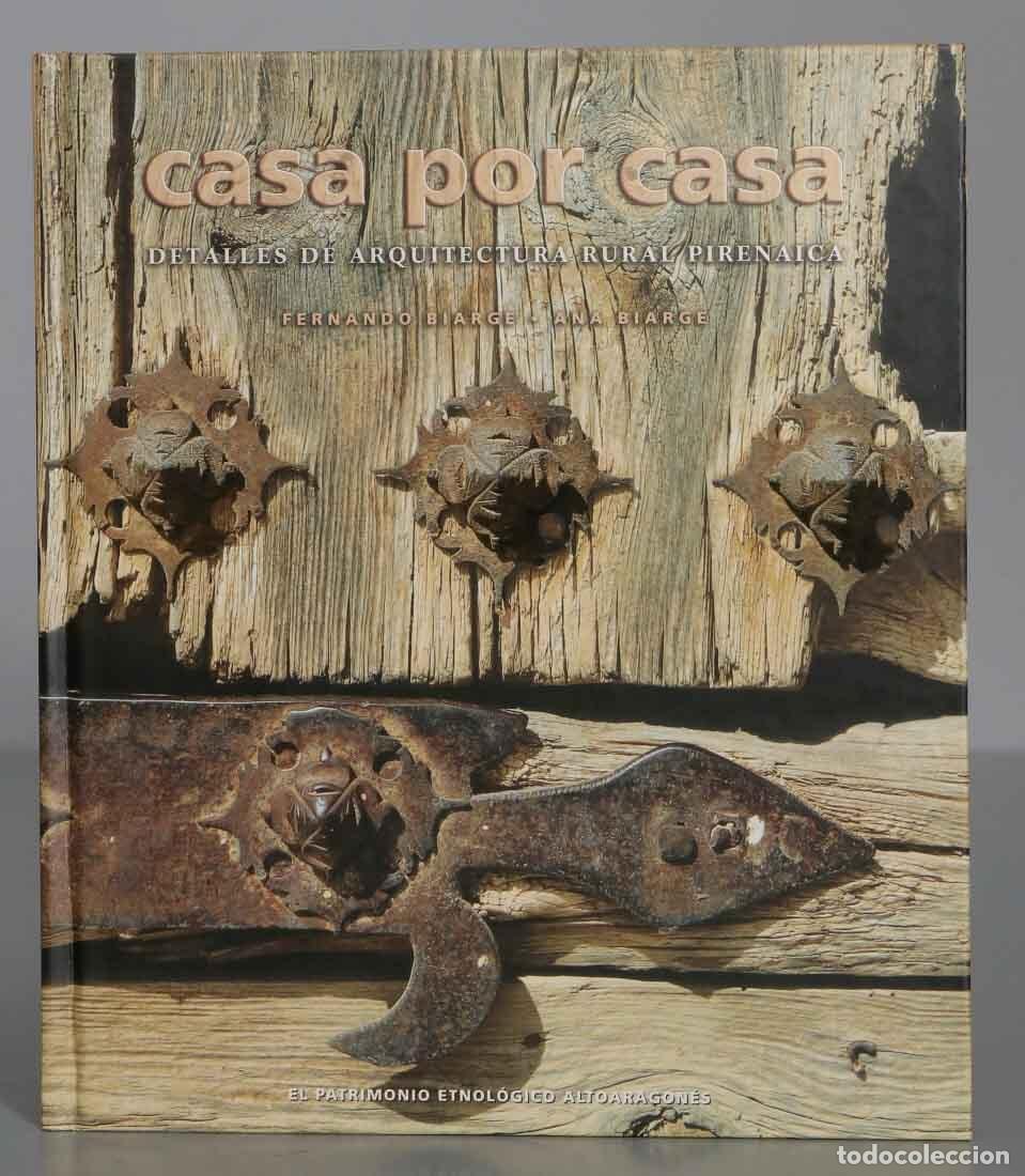 Libros de segunda mano: Casa por casa. Detalles de la arquitectura rural piren&aacute;ica Biarge