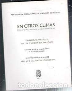 Livres d'occasion: En otros climas (Ecos arquitect&oacute;nicos de la Valencia Moderna) Joaqu&iacute;n Berchez G&oacute;mez