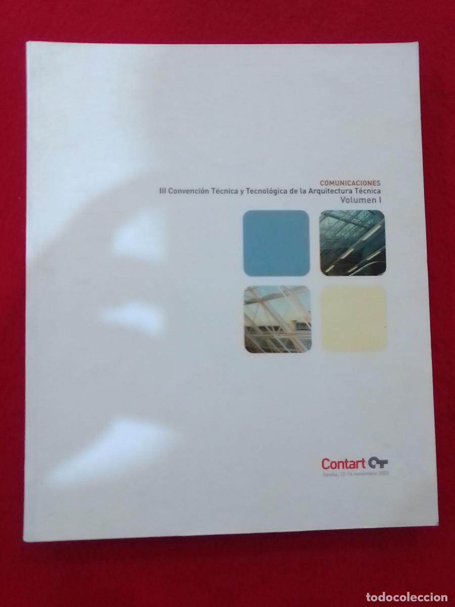 Libri di seconda mano: Comunicaciones - III Convenci&oacute;n T&eacute;cnica y Tecnol&oacute;gica de la Arquitectura T&eacute;cnica - Vol 1. 2003