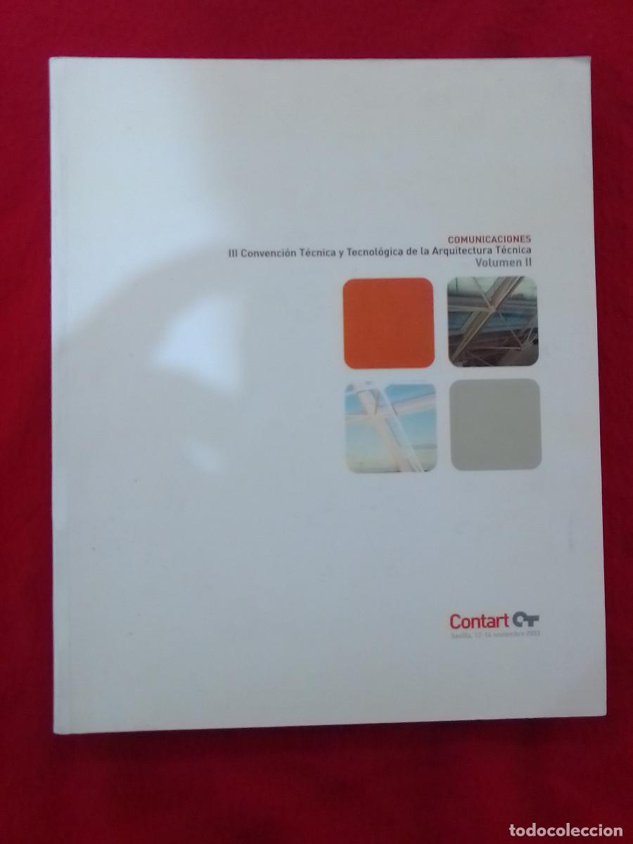 Libri di seconda mano: Comunicaciones - III Convenci&oacute;n T&eacute;cnica y Tecnol&oacute;gica de la Arquitectura T&eacute;cnica - Vol 2. 2003