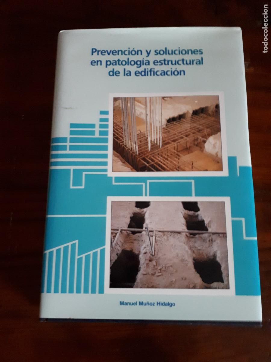Gebrauchte B&uuml;cher: PREVENCION Y SOLUCIONES EN PATOLOGIA ESTRUCTURAL DE LA EDIFICACION.-M.MU&Ntilde;OZ HIDALGO.
