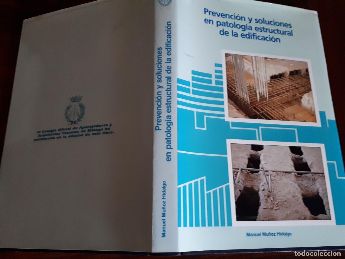 Libros de segunda mano: PREVENCION Y SOLUCIONES EN PATOLOGIA ESTRUCTURAL DE LA EDIFICACION.-M.MU&Ntilde;OZ HIDALGO. - Foto 2