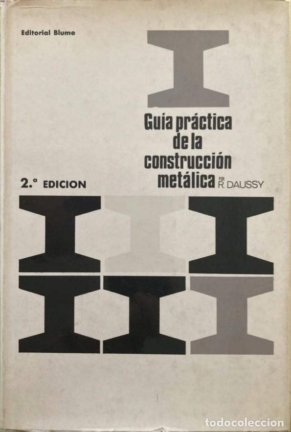 Libros de segunda mano: Guia practica de la construcci&oacute;n met&aacute;lica - Foto 1