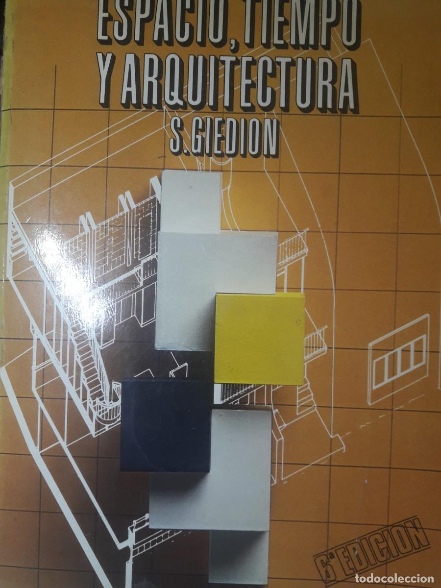 Libri di seconda mano: espacio tiempo y arquitectura S Giedion