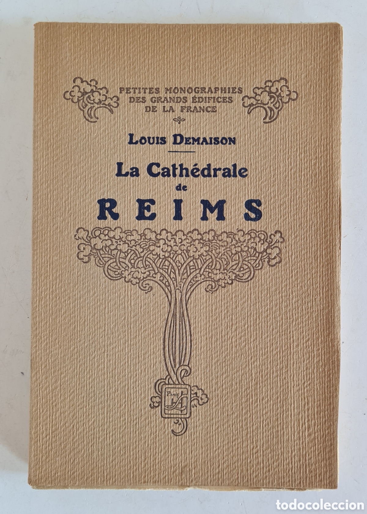 Libri di seconda mano: La C&aacute;thedrale de Reims - Louis Demaison - Monograf&iacute;as Grandes Edificios Francia