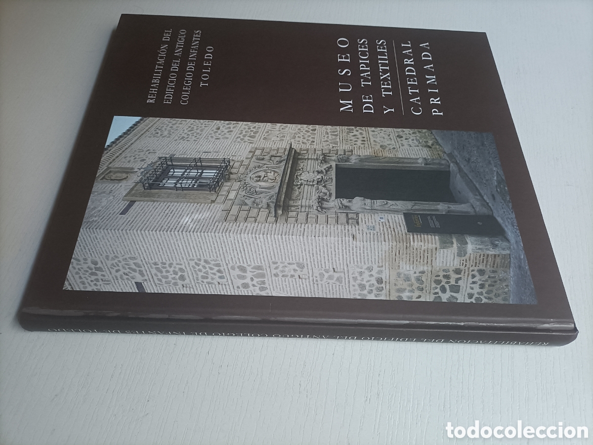 Libros de segunda mano: Rehabilitaci&oacute;n del edificio del antiguo colegio de infantes Toledo. Museo de tapices y textiles cat