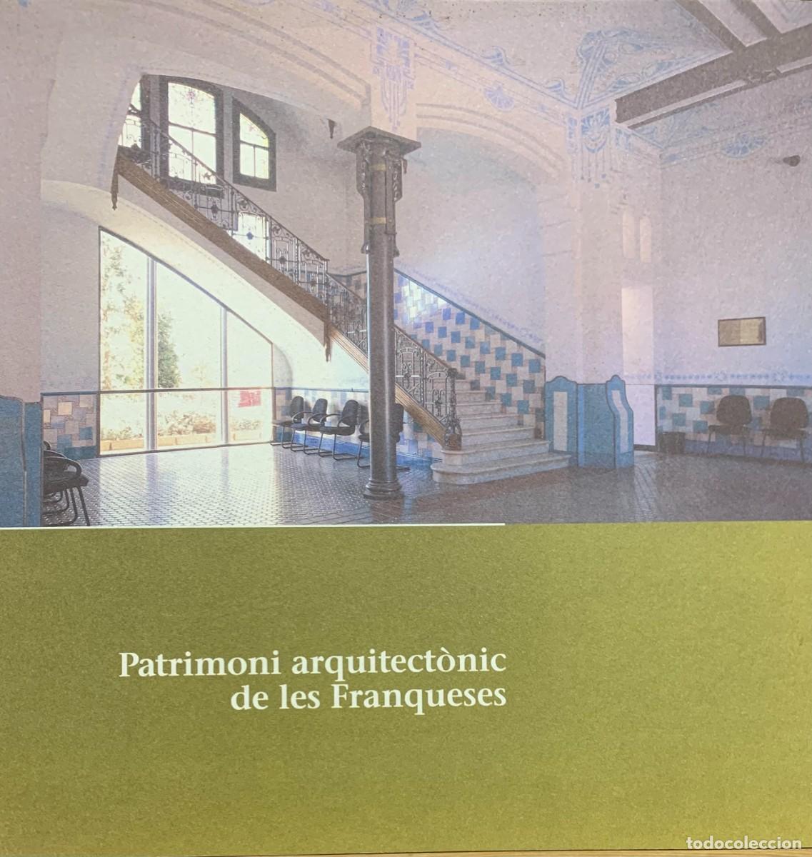 Libros de segunda mano: PATRIMONI ARQUITECTONIC DE LES FRANQUESES