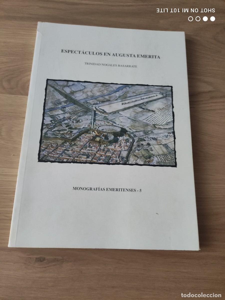 Libros de segunda mano: LIBRO ESPECTACULOS EN AUGUSTA EMERITA - NOGALES - MONOGRAFIAS EMERITENES 5 - ARTE ROMANO - 165 PG.
