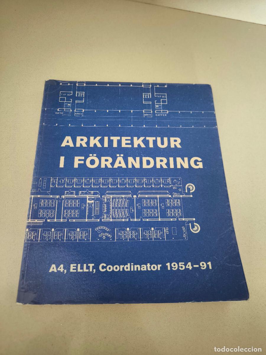 Libros de segunda mano: Arkitektur i f&ouml;r&auml;ndring : A4, ELLT, Coordinator 1954-91 ARQUITECTURA