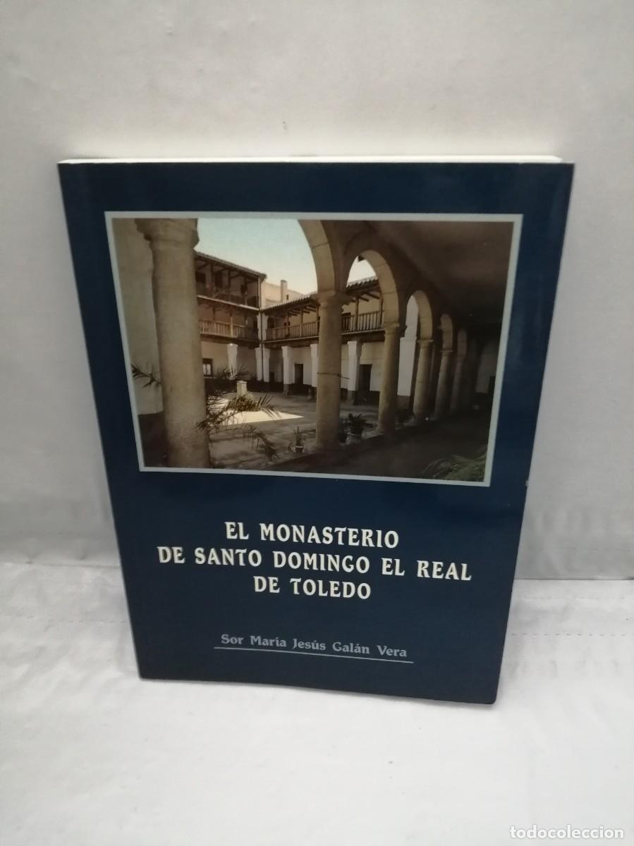 Libros de segunda mano: El Monasterio de Santo Domingo el Real de Toledo (segunda edici&oacute;n corregida y ampliada)