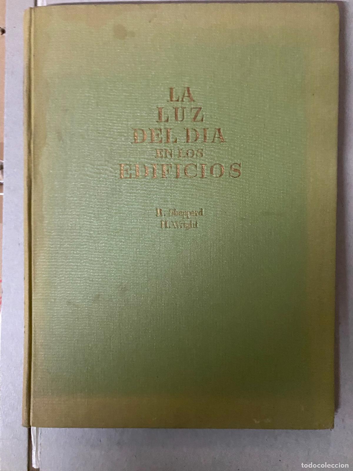Libros de segunda mano: LA LUZ DEL DIA EN LOS EDIFICIOS - SHEPPARD, R. - Foto 1