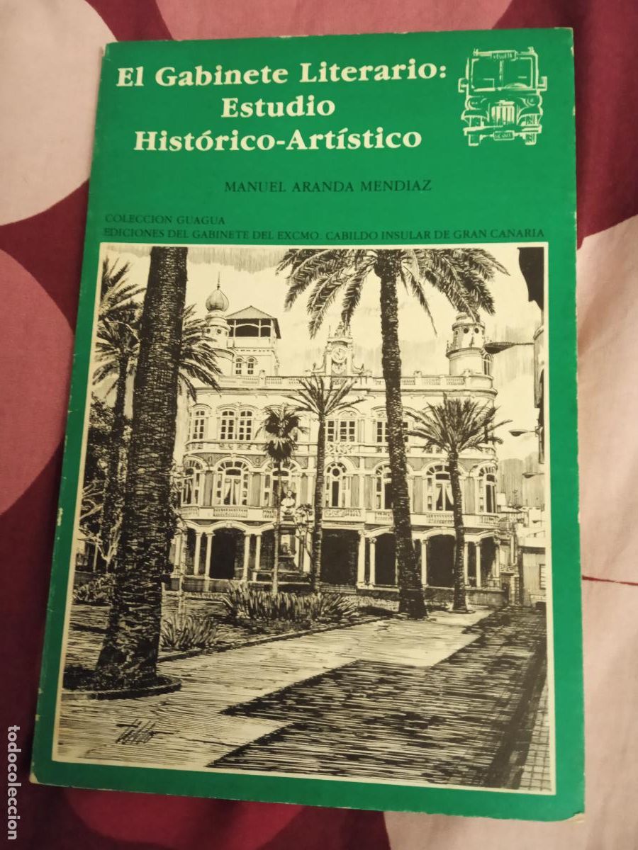 Second hand books: EL GABINETE LITERARIO. ESTUDIO HISTORICO ARTISTICO. MANUEL ARANDA MENDIAZ. COLECCION GUAGUA 62