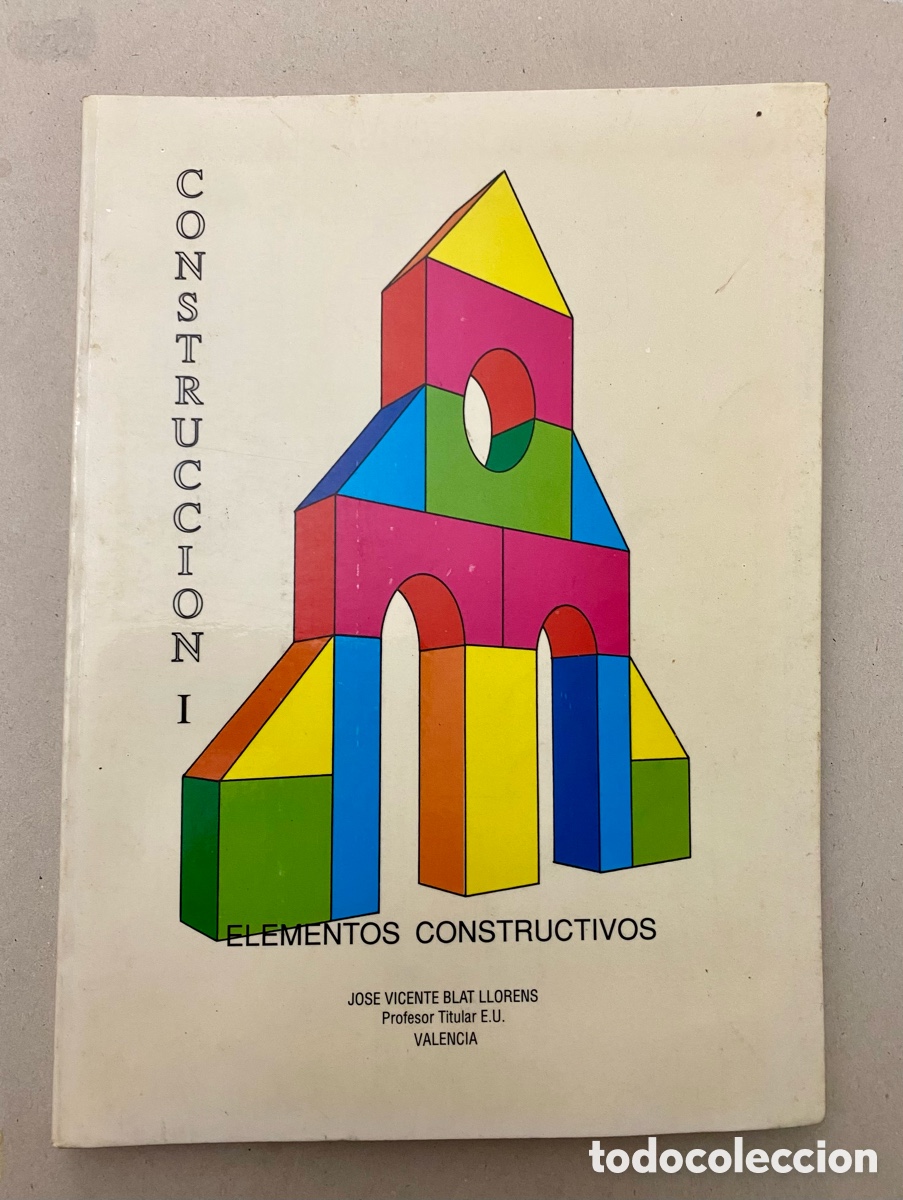 Libros de segunda mano: CONSTRUCCI&Oacute;N I. ELEMENTOS CONSTRUCTIVOS. BLAT LLORENS. - Foto 1