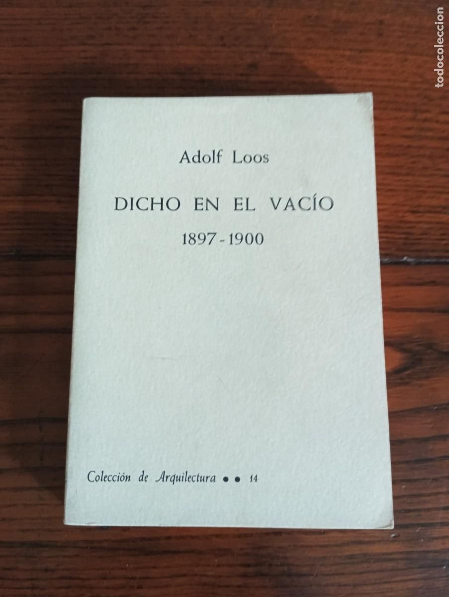 Libros de segunda mano: DICHO EN EL VAC&Iacute;O 1897-1900.-Adolf Loos. - Foto 1