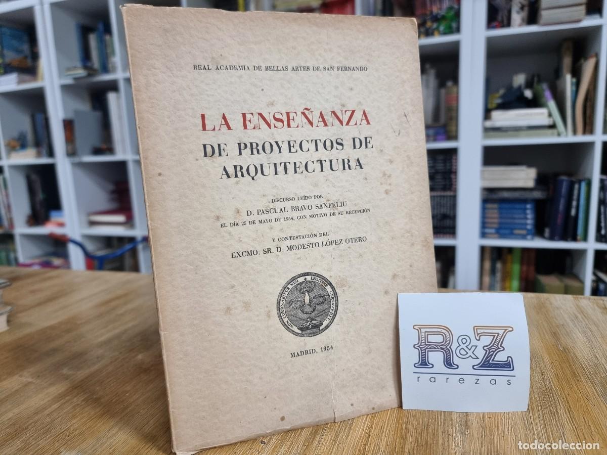 Second hand books: LA ENSE&Ntilde;ANZA DE PROYECTOS DE ARQUITECTURA.BRAVO SANFELIU.MADRID1954.ACADEMIA SAN FERNANDO