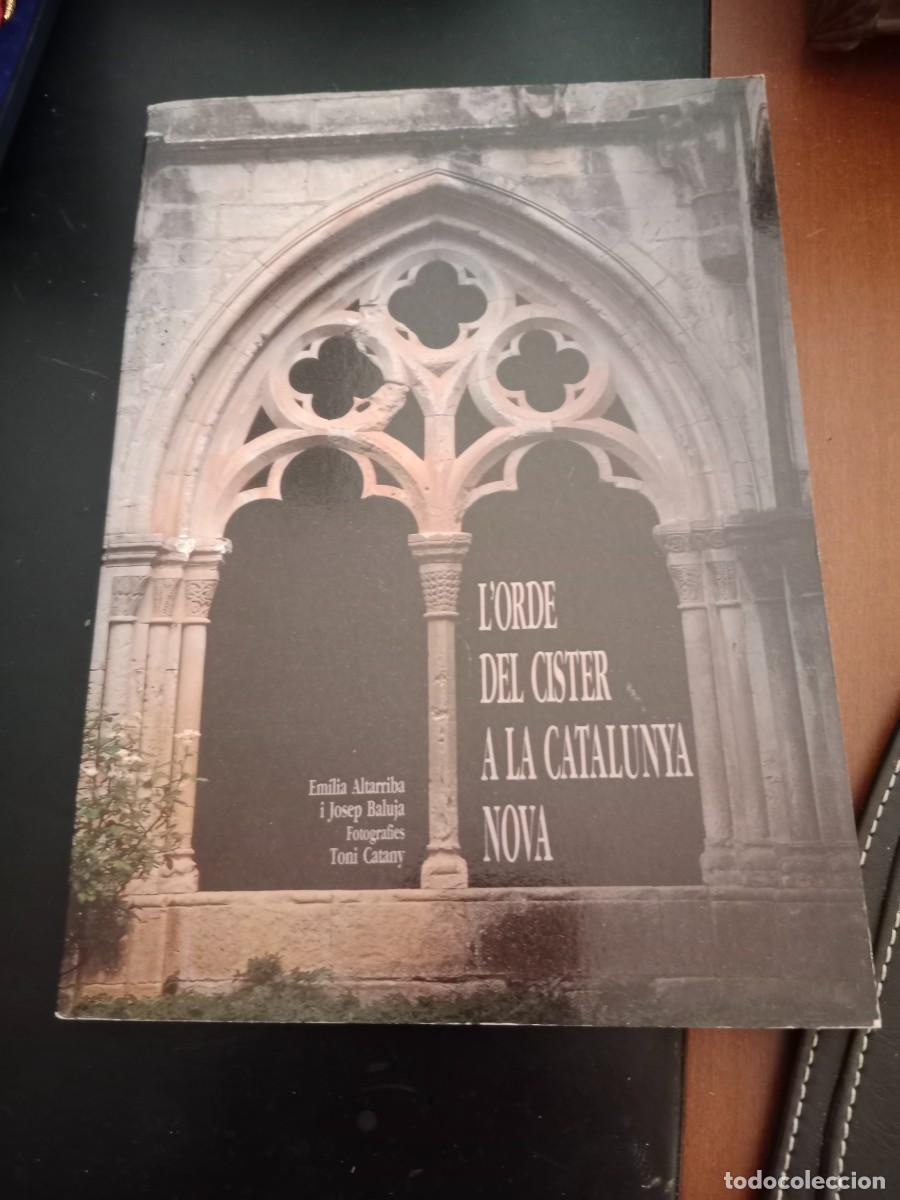 Second hand books: L&acute;ORDE DEL CISTER A LA CATALUNYA NOVA - POBLET SANTES CREUS VALLBONA 1990 EMILIA ALTARRIBA J BALUJA