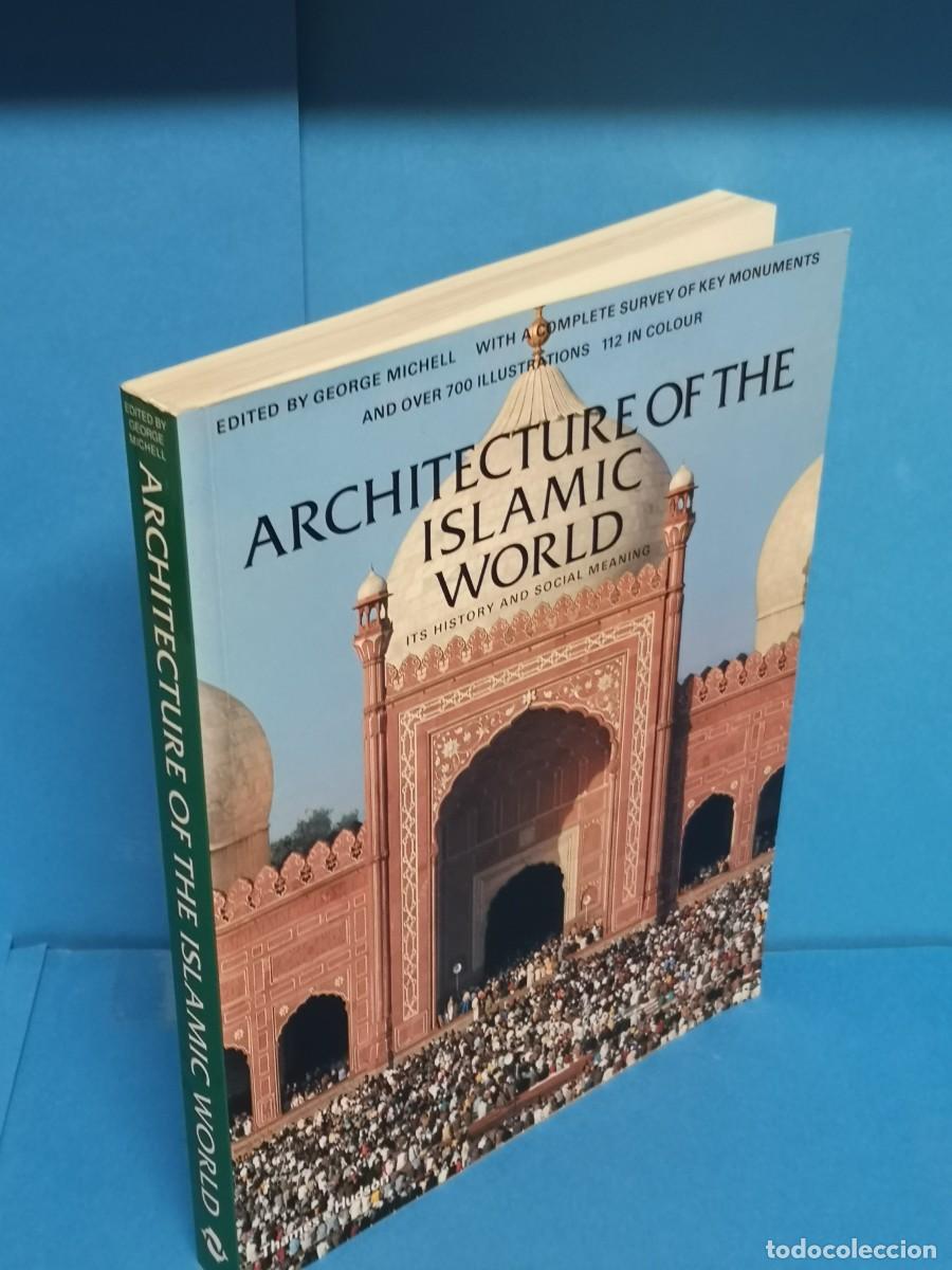 Second hand books: Architecture of the Islamic World: Its History and Social Meaning.- VV.AA.