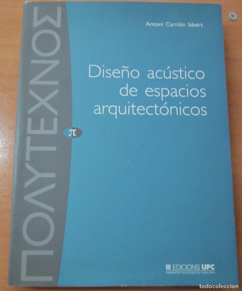Libros de segunda mano: Dise&ntilde;o ac&uacute;stico de espacios arquitect&oacute;nicos, de A. C. Isbert - Foto 1