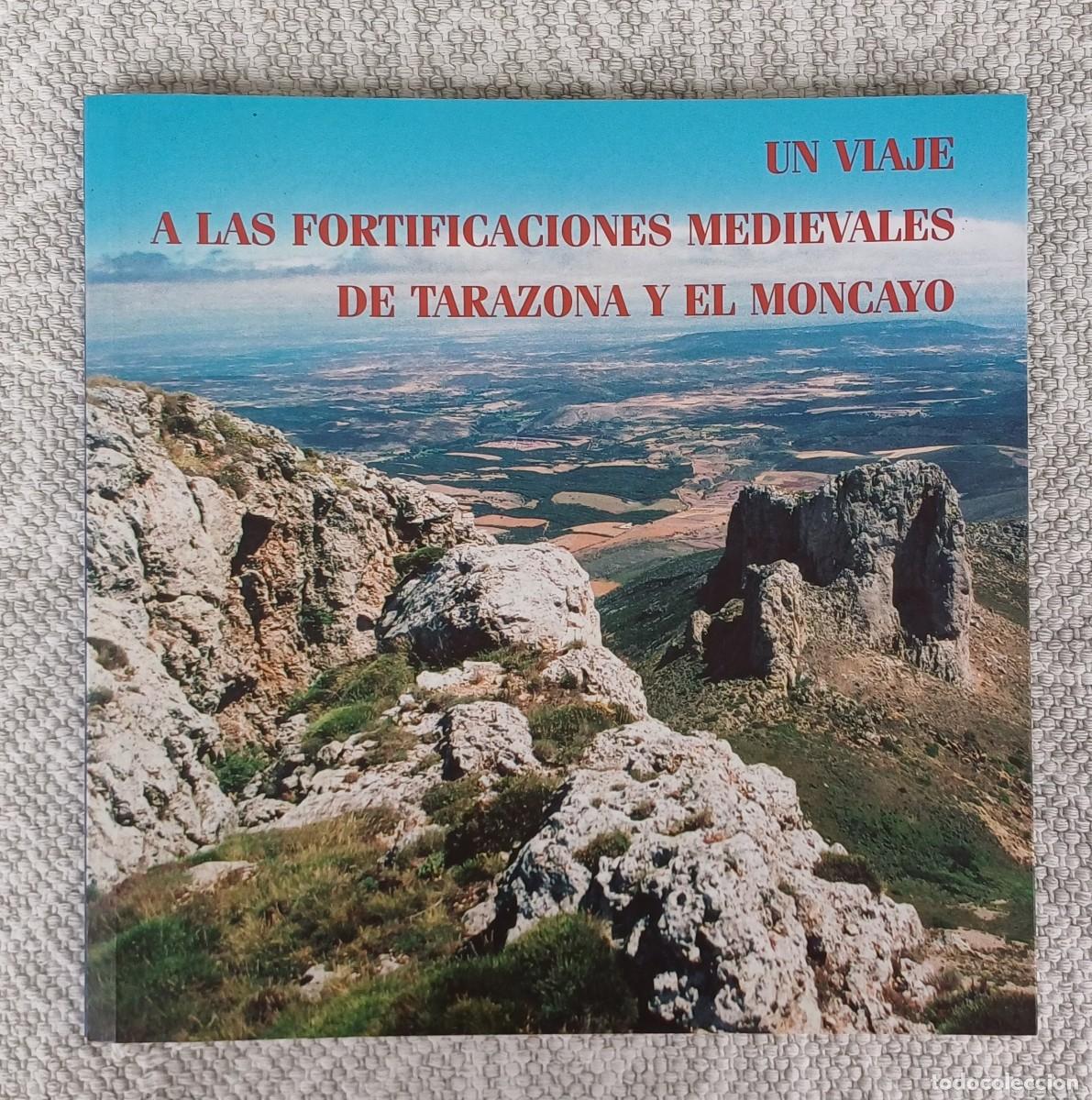Libri di seconda mano: UN VIAJE A LAS FORTIFICACIONES MEDIEVALES DE TARAZONA Y EL MONCAYO