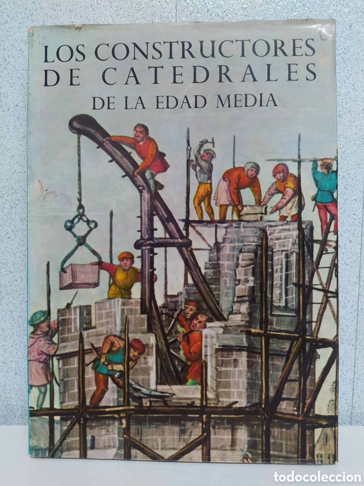Libros de segunda mano: LIBRO LOS CONSTRUCTORES DE CATEDRALES DE LA EDAD MEDIA - DAVID JACOBS - Foto 1