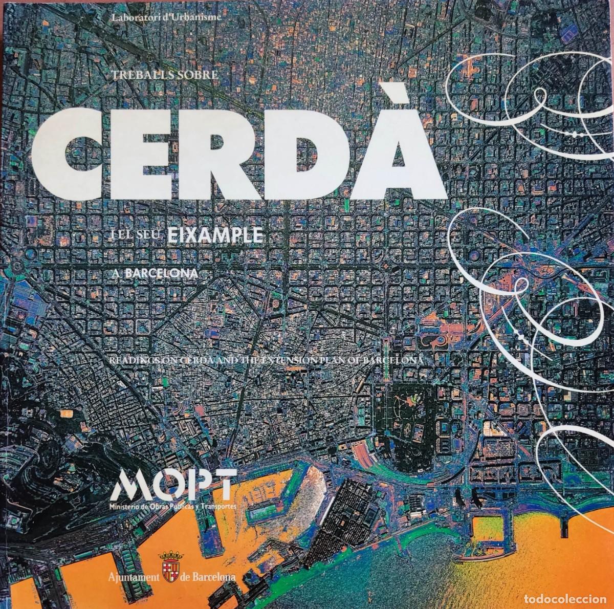 Libros de segunda mano: TREBALLS SOBRE CERD&Agrave; I EL SEU EIXAMPLE A BARCELONA - Textos en catal&aacute;n e ingl&eacute;s - Foto 1