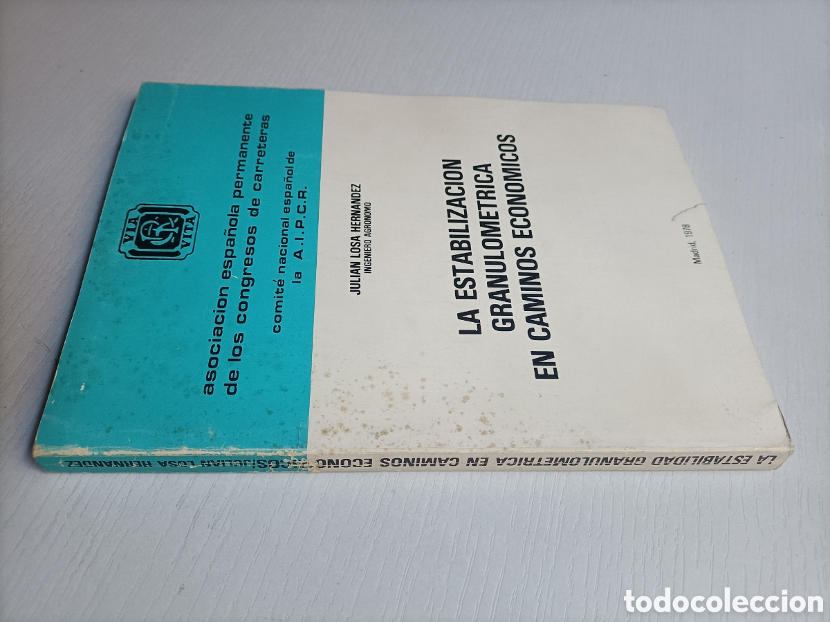 Livres d'occasion: La estabilizaci&oacute;n granulom&eacute;trica en caminos econ&oacute;micos.. asociaci&oacute;n Espa&ntilde;ola carreteras Juli&aacute;n losa