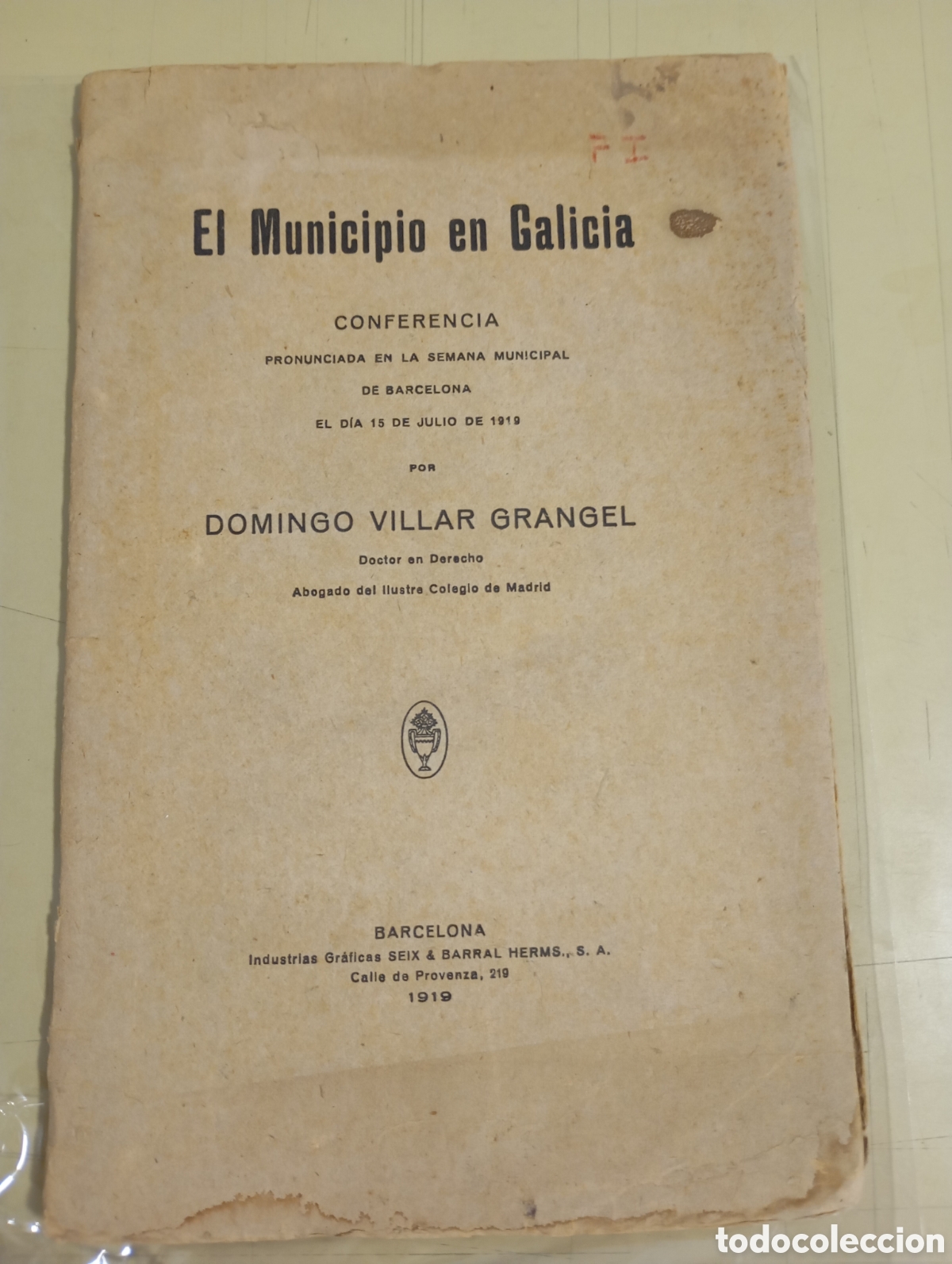 Livres d'occasion: EL MUNICIPIO EN GALICIA, CONFERENCIA DE 1919 POR DOMINGO VILLAR GRANGEL, BARCELONA, 1919