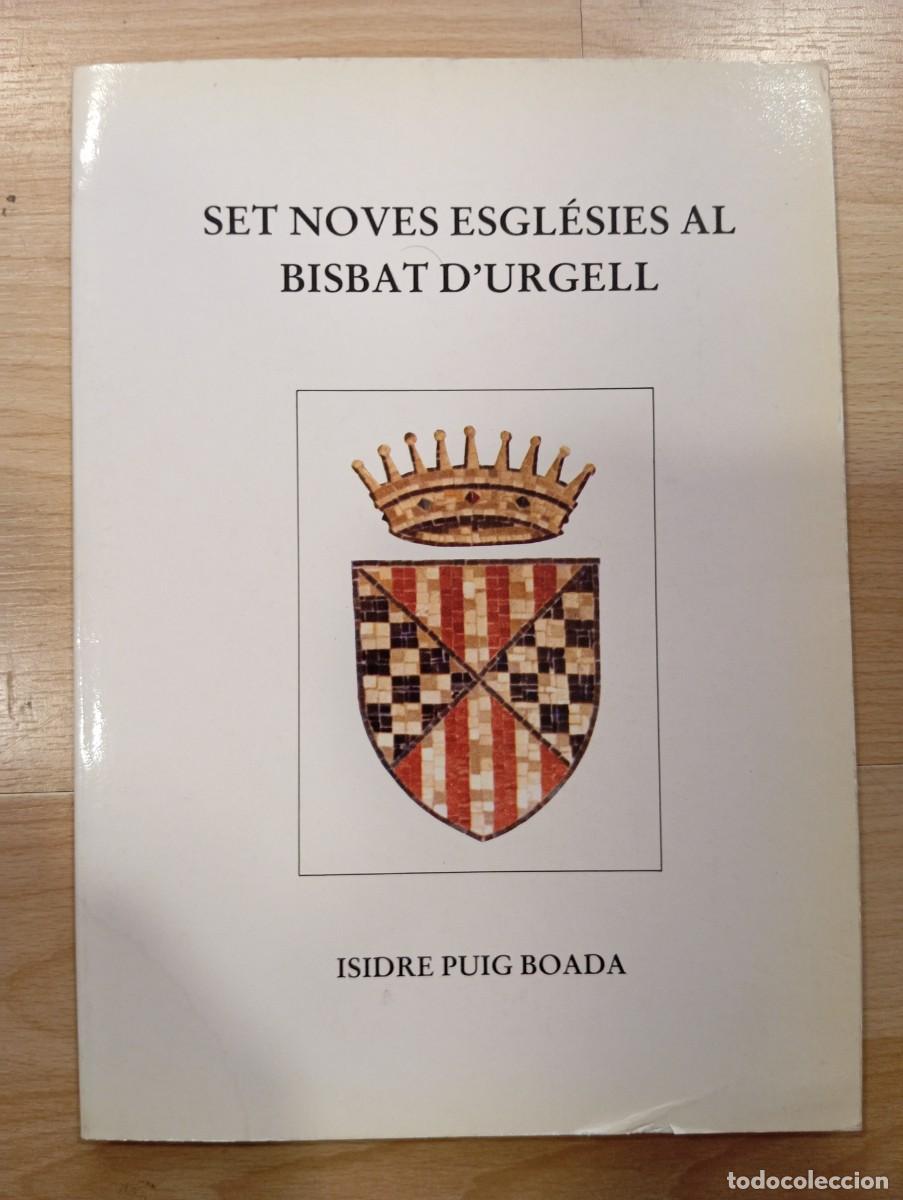 Gebrauchte B&uuml;cher: 'Set noves esgl&eacute;sies al Bisbat d'Urgell'. Isidre Puig