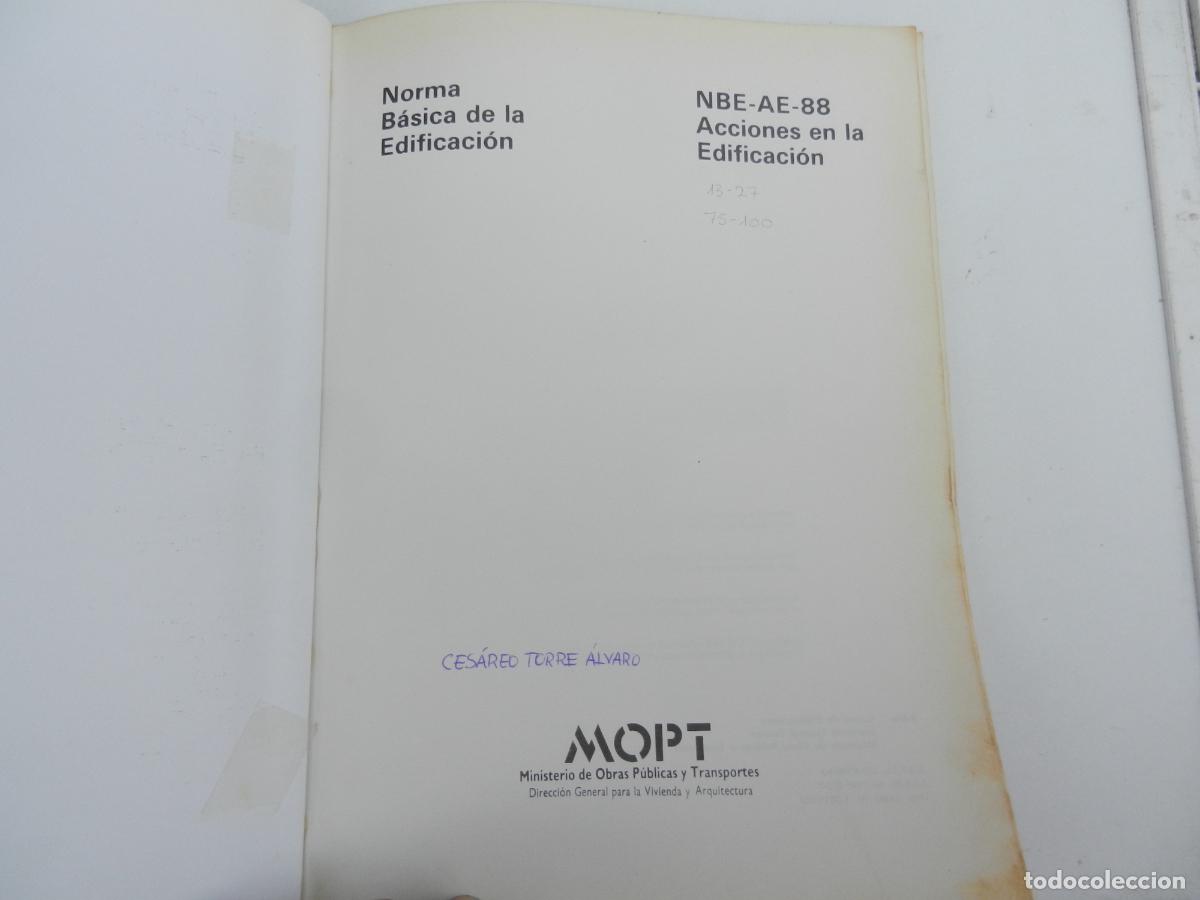 Libros de segunda mano: NBE NORMA B&Aacute;SICA DE LA EDIFICACI&Oacute;N-AE 88 - ACCIONES EN LA EDIFICACI&Oacute;N - MINIST. OBRA PUBLICAS ..1993 - Foto 2