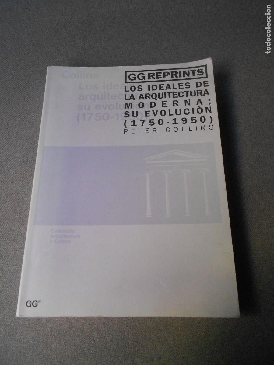 Libros de segunda mano: LOS IDEALES DE LA ARQUITECTURA MODERNA - Foto 1