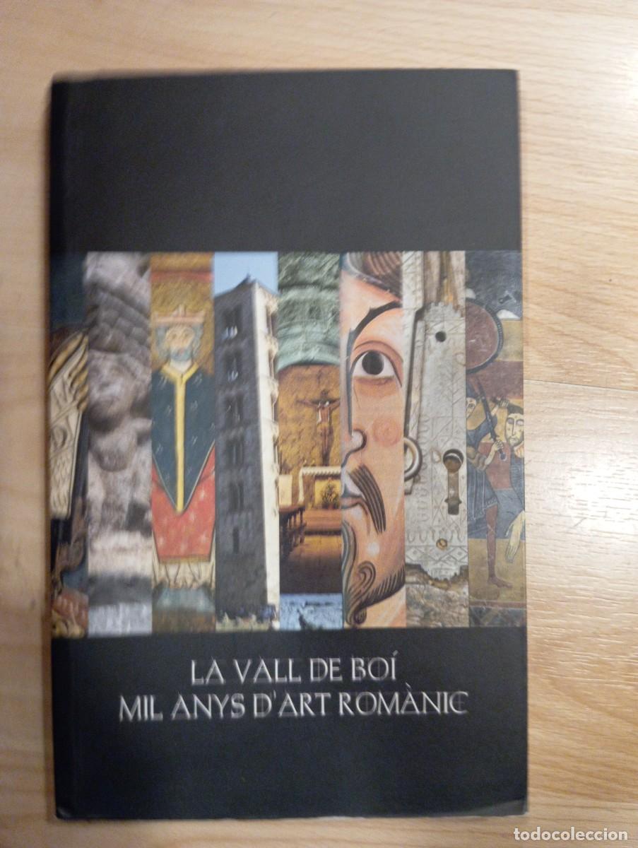 Livres d'occasion: 'La vall de Bo&iacute;. Mil anys d'art rom&agrave;nic'