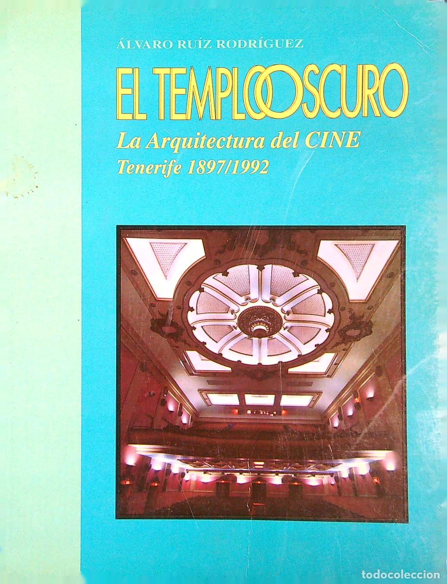 Second hand books: EL TEMPLO OSCURO / LA ARQUITECTURA DEL CINE - &Aacute;LVARO RU&Iacute;Z RODR&Iacute;GUEZ - 1993 - TENERIFE - CANARIAS