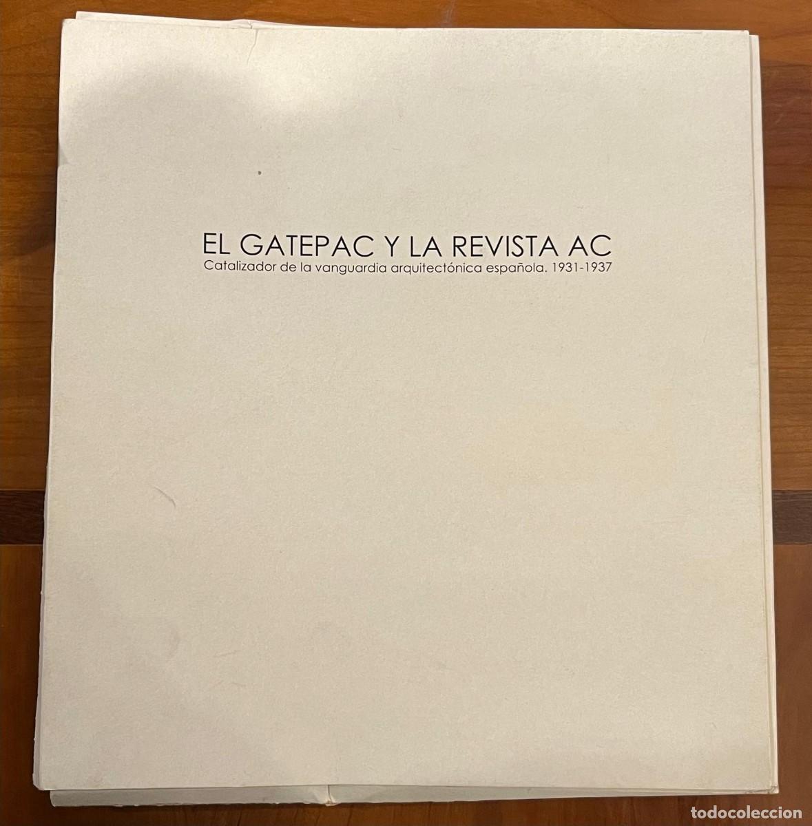 Libros de segunda mano: El Gatepac y la Revista AC. Catalizador de la vanguardia arquitect&oacute;nica espa&ntilde;ola. 1931-1937