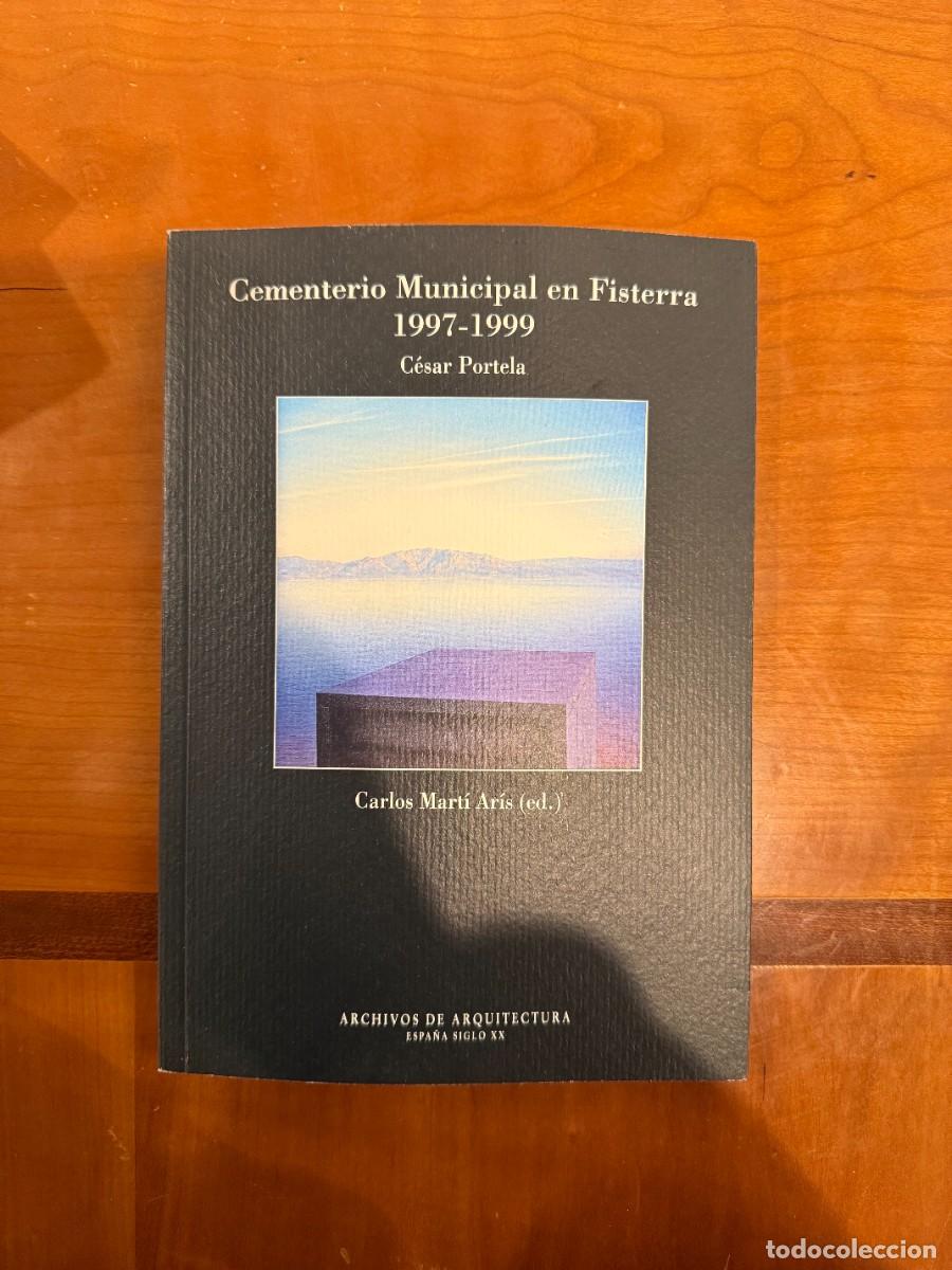 Libros de segunda mano: Cementerio Municipal en Fisterra 1997-1999. C&eacute;sar Portela de Carlos Mart&iacute; Ar&iacute;s