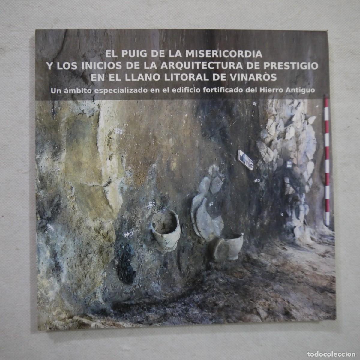 Gebrauchte B&uuml;cher: EL PUIG DE LA MISERICORDIA Y LOS INICIOS DE LA ARQUITECTURA DE PRESTIGIO EN EL LLANO LITORAL DE VINA