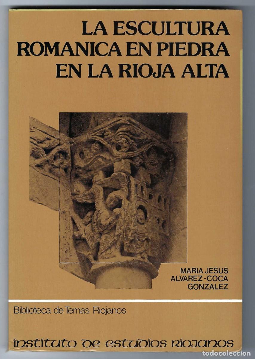 Gebrauchte B&uuml;cher: LA ESCULTURA ROM&Aacute;NICA EN PIEDRA EN LA RIOJA ALTA. MARIA JES&Uacute;S ALVAREZ. 1978