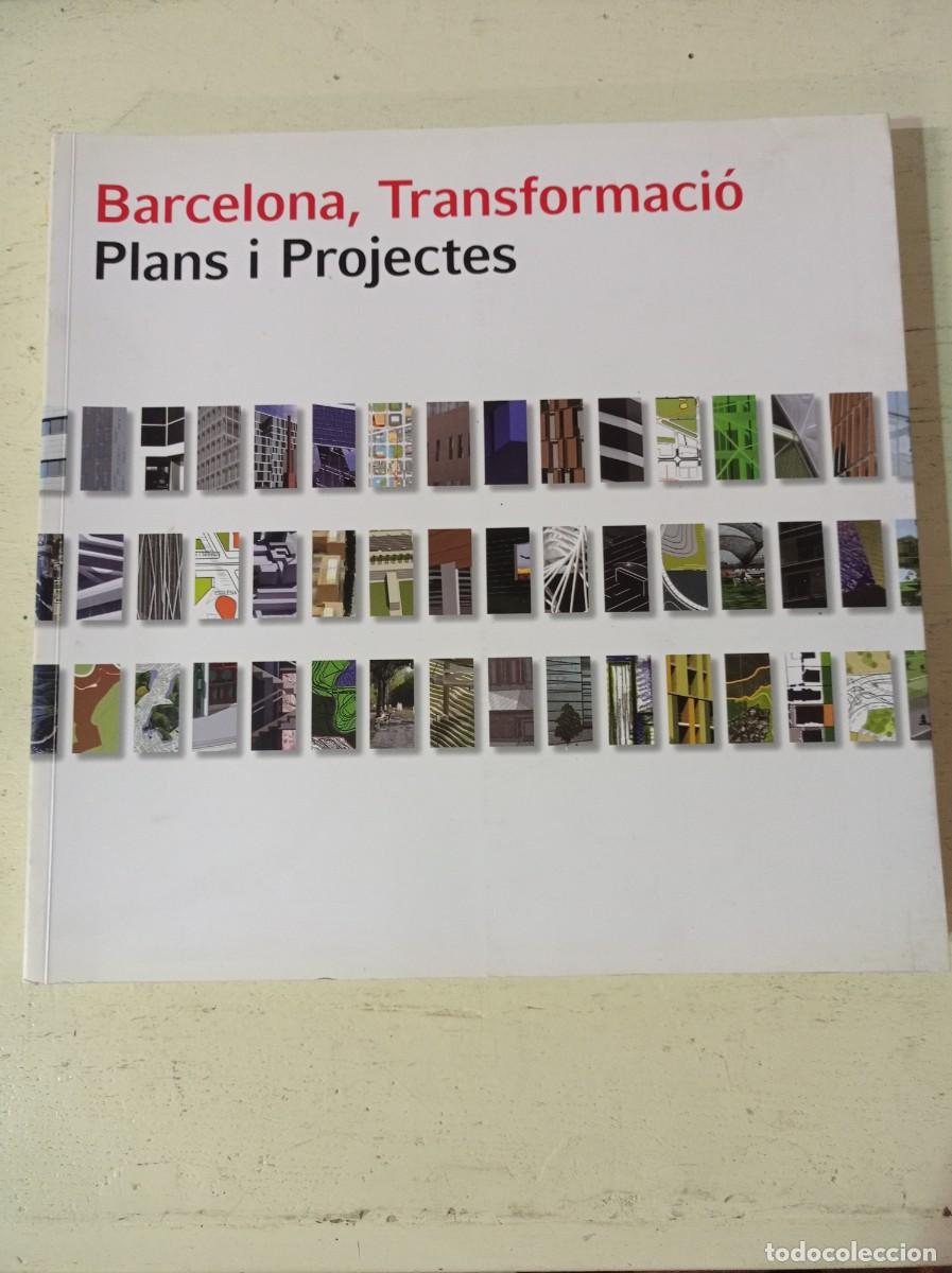 Libros de segunda mano: BARCELONA, TRANSFORMACI&Oacute; - PLANS I PROJECTES - 2008 - Foto 2
