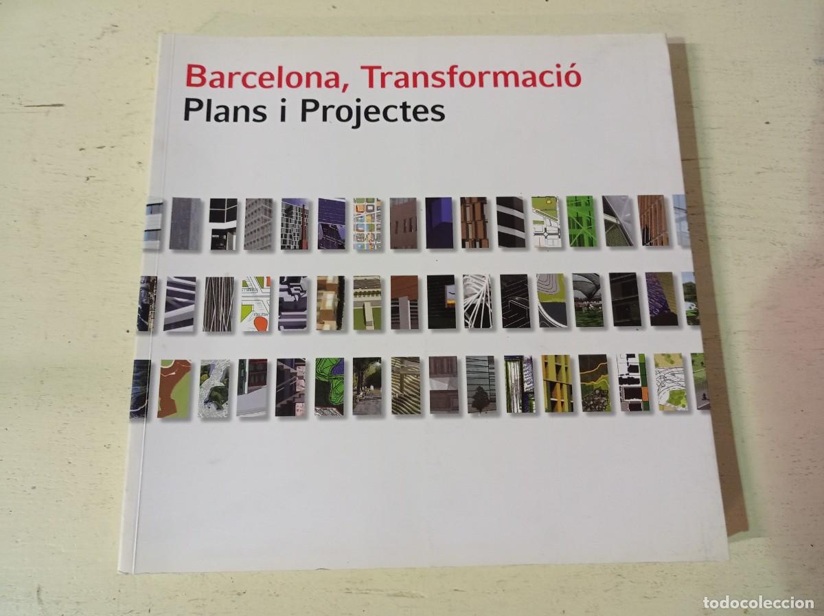 Libros de segunda mano: BARCELONA, TRANSFORMACI&Oacute; - PLANS I PROJECTES - 2008 - Foto 3