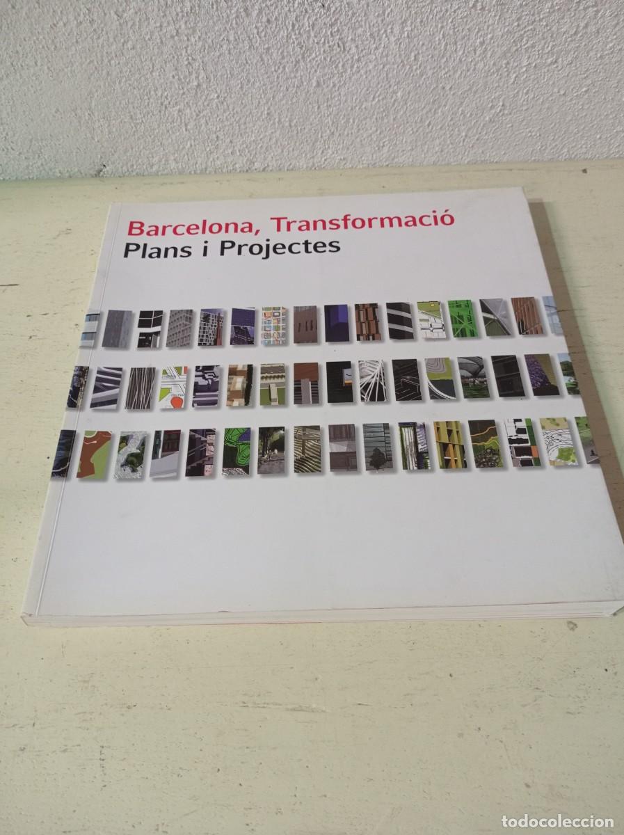 Libros de segunda mano: BARCELONA, TRANSFORMACI&Oacute; - PLANS I PROJECTES - 2008 - Foto 10