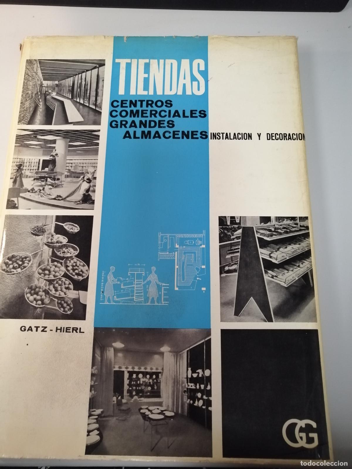 Second hand books: Tiendas Centros Comerciales Grandes Almacenes Instalaci&oacute;n y Decoraci&oacute;n. Gatz-Hierl. 1968