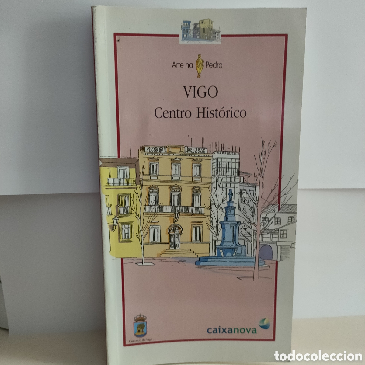 Second hand books: Vigo centro historico. Arte na pedra. Concello de Vigo. 2001