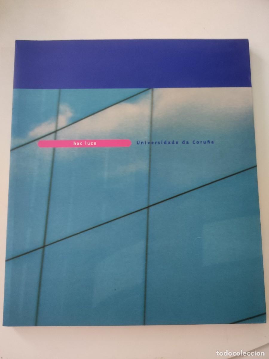 Libros de segunda mano: Hac Luce. Universidad de Coru&ntilde;a. - Foto 1