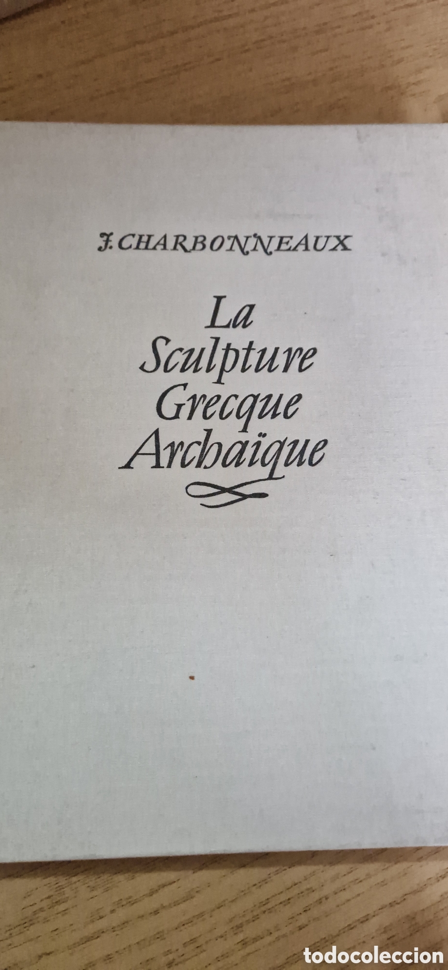 Libros de segunda mano: La Sculpture Grecque Archaique - Foto 1