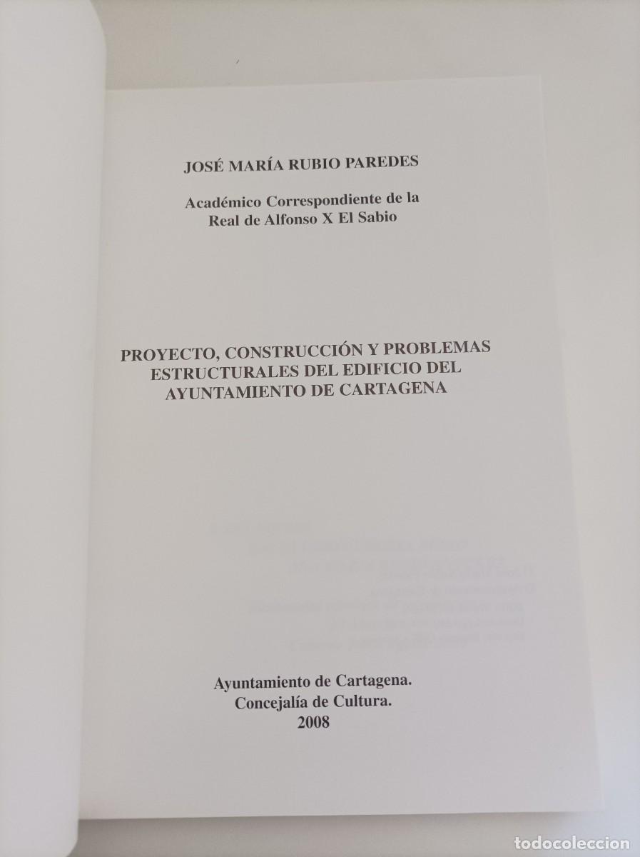Libros de segunda mano: Proyecto, construcci&oacute;n y problemas estructurales del edificio del Ayuntamiento de Cartagena. - Foto 2