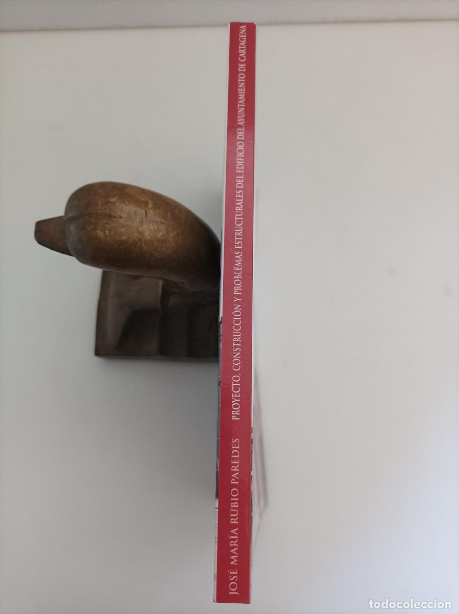 Libros de segunda mano: Proyecto, construcci&oacute;n y problemas estructurales del edificio del Ayuntamiento de Cartagena. - Foto 6